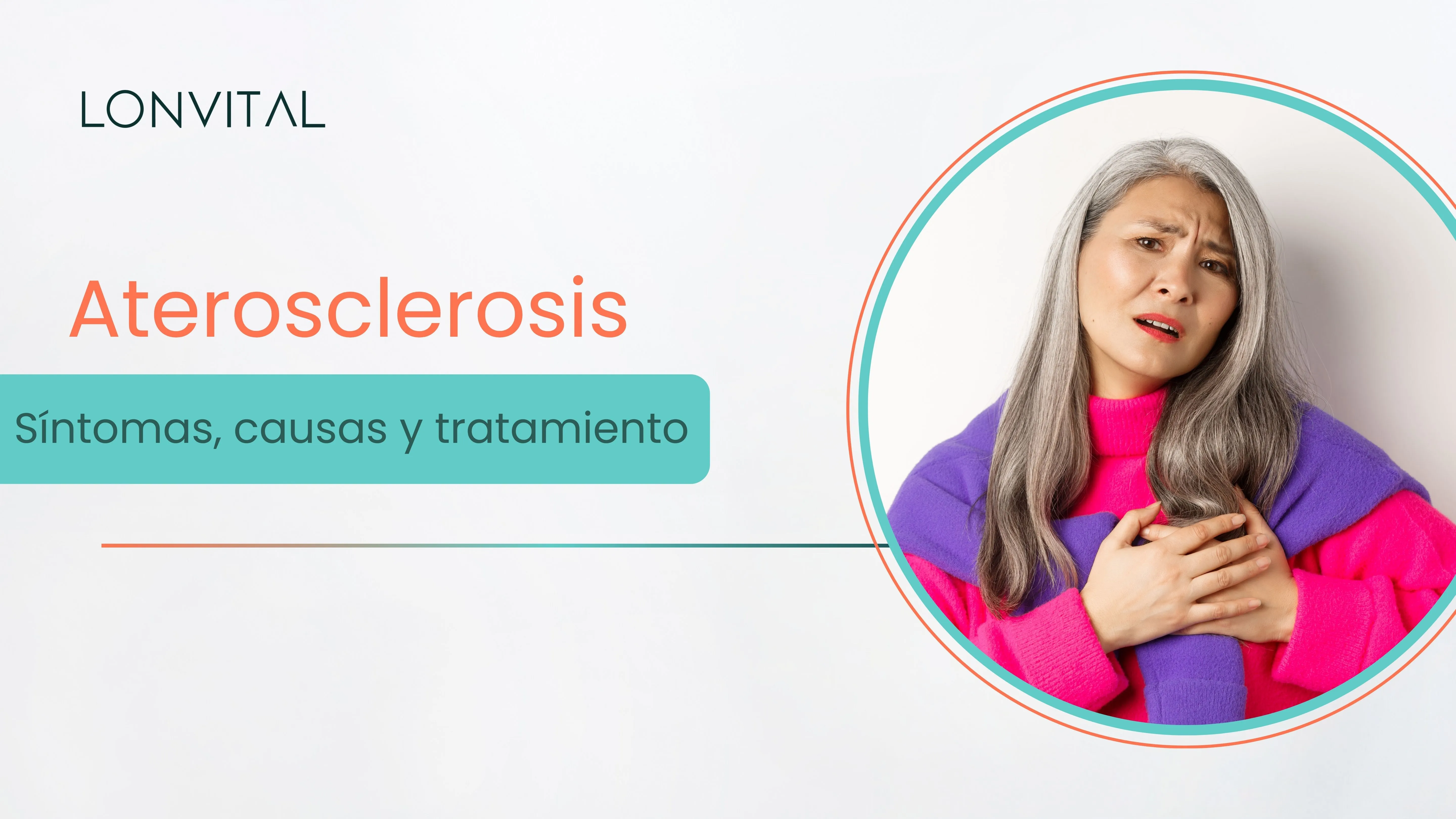 Qué es la aterosclerosis | Síntomas, causas, tratamiento y prevención